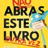 Jacarandá Não Abras Este Livro Outra Vez de Andy Lee^ Literatura Juvenil