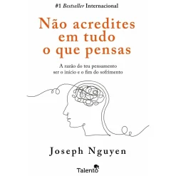 Talento Não Acredites em Tudo o que Pensas de Joseph Nguyen^ Saúde E Bem Estar