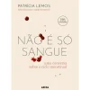 Arena Pt Não e Só Sangue - Edição Revista e Aumentada de Patrícia Lemos^ Saúde E Bem Estar