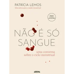 Arena Pt Não e Só Sangue - Edição Revista e Aumentada de Patrícia Lemos^ Saúde E Bem Estar