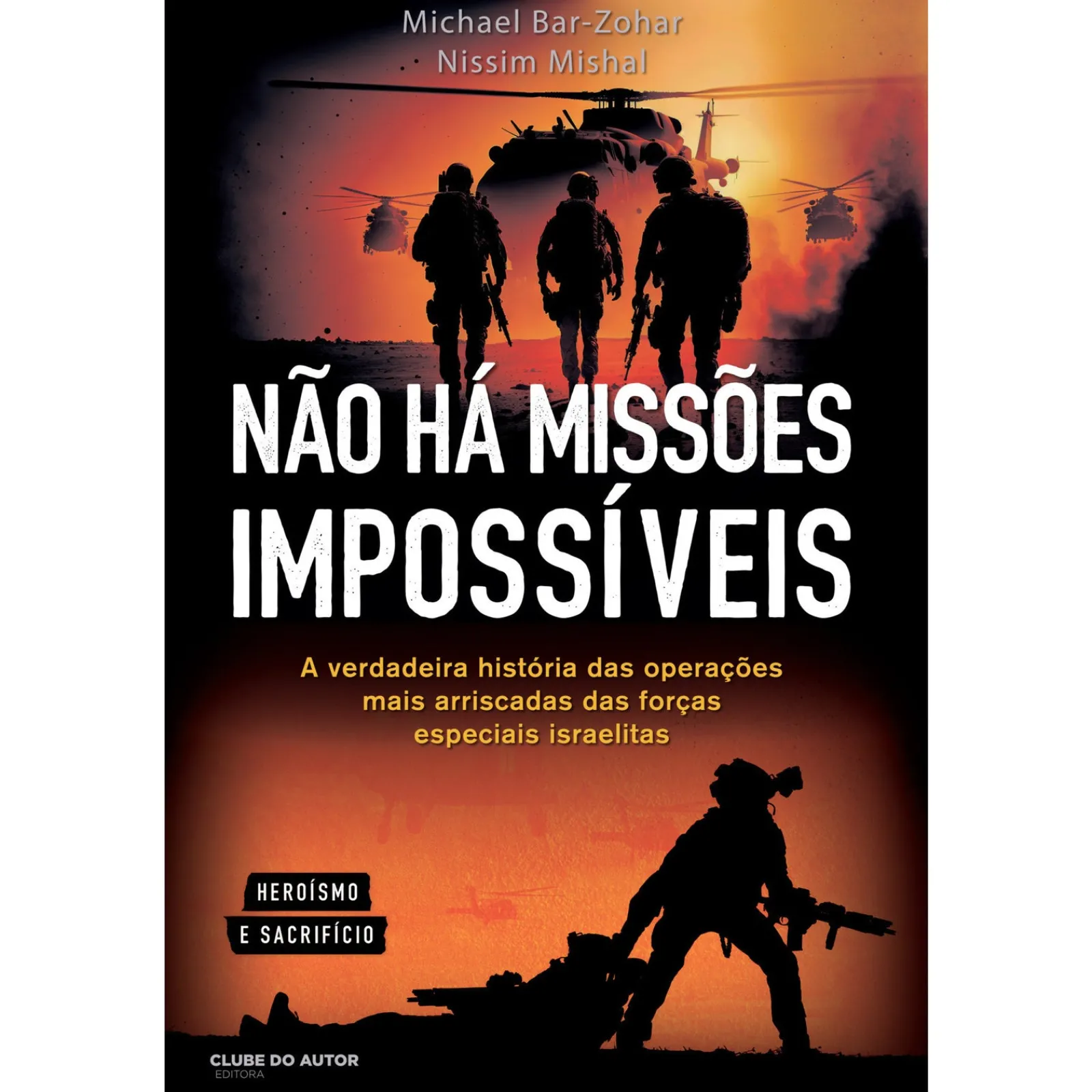 Clube Do Autor Não Há Missões Impossíveis de Michael Bar-Zohar e Nissim Mishal^ História E Política