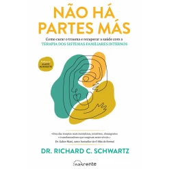 Nascente Não Há Partes Más de Richard C. Schwartz^ Saúde E Bem Estar