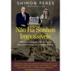 Matéria Prima Não Há Sonhos Impossíveis de Shimon Peres^ História E Política