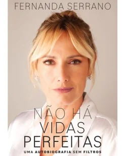 Oficina Livro Não Há Vidas Perfeitas de Fernanda Serrano^ Vidas Reais