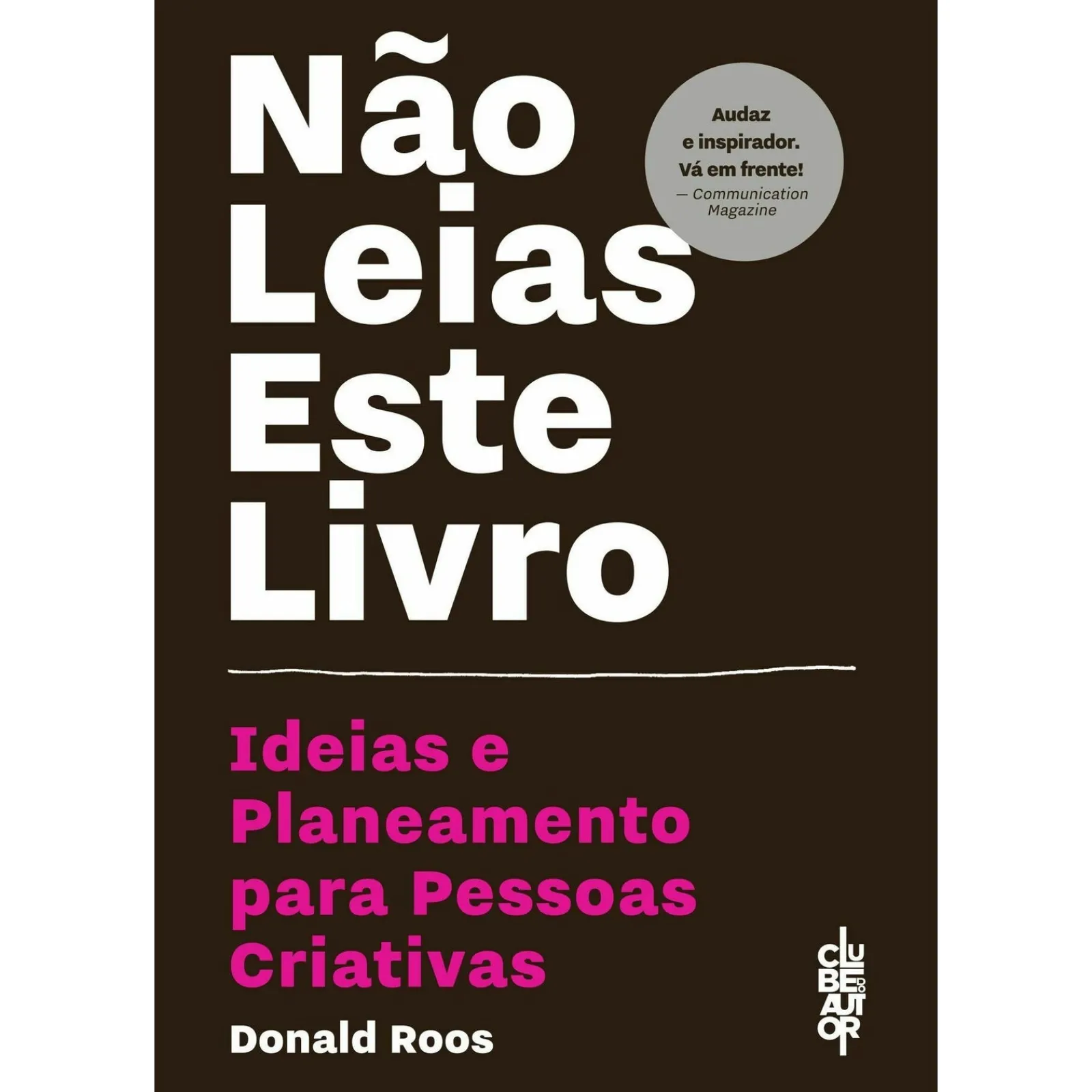 Clube Do Autor Não Leias Este Livro - Livro de Bolso^ Livros De Bolso