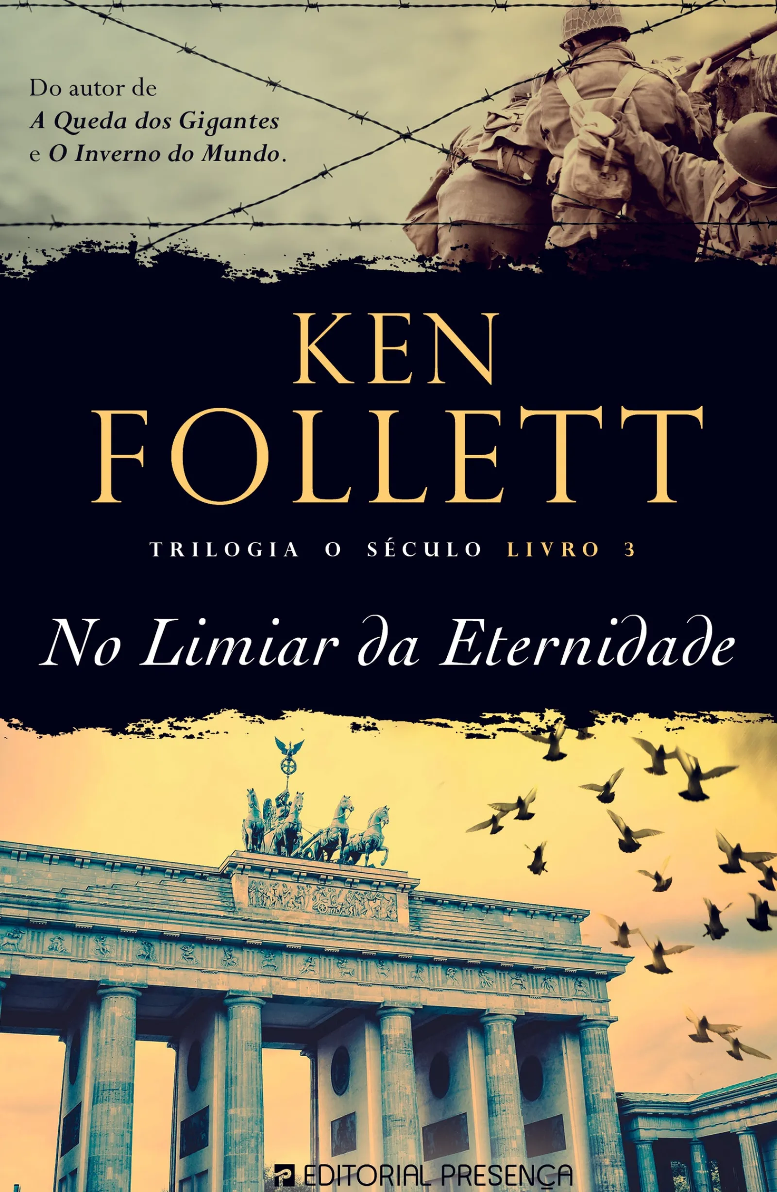 Presença No Limiar da Eternidade de Ken Follett - Trilogia o Século - Livro 3^ Romance