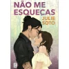 Topseller Não Me Esqueças de Julie Soto^ Romance
