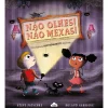 Nuvem De Letras Não Olhes! Não Mexas! de Steve Patschke^ Literatura Infantil
