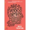 Lua De Papel Não Penses Demais de Nick Trenton^ Desenvolvimento Pessoal