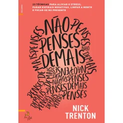 Lua De Papel Não Penses Demais de Nick Trenton^ Desenvolvimento Pessoal