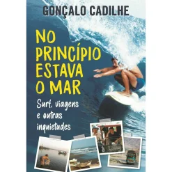 Clube Do Autor No Princípio Estava o Mar de Gonçalo Cadilhe^ História E Política