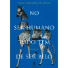 Dom Quixote No Ser Humano Tudo Tem de Ser Belo de Sasha Marianna Salzmann^ Romance