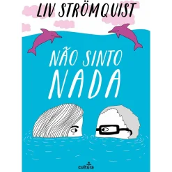 Cultura Não Sinto Nada de Liv Strömquist^ Banda Desenhada E Novelas Gráficas