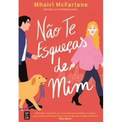 Topseller Não Te Esqueças de Mim de Mhairi McFarlane^ Romance