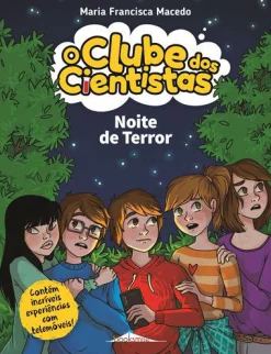 Booksmile Noite de Terror de Maria Francisca Macedo - O Clube dos Cientistas N.º 17^ Coleções Juvenis