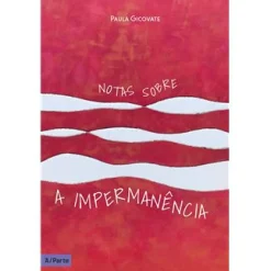 À/Parte Notas Sobre a Impermanência de Paula Gicovate^ Romance