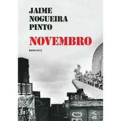 Dom Quixote Novembro de Jaime Nogueira Pinto^ Romance Histórico