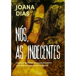 Oficina Do Livro Nós, as Indecentes de Joana Dias^ Romance