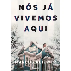 Singular Nós Já Vivemos Aqui de Marcus Kliewer^ Policial