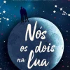 Presença Nós os Dois na Lua de Alice Kellen^ Romance