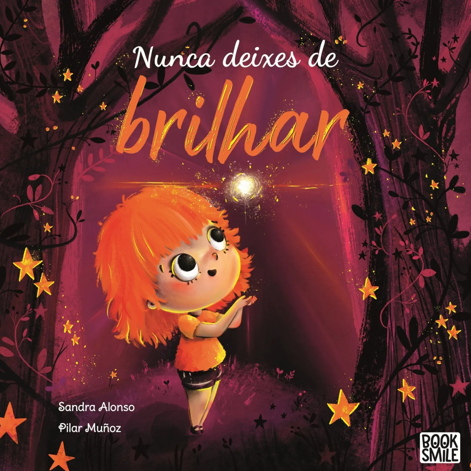 Booksmile Nunca Deixes de Brilhar de Sandra Alonso^ Literatura Infantil