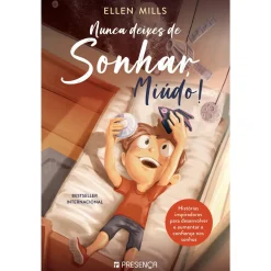 Presença Nunca Deixes de Sonhar, Miúdo! de Ellen Mills^ Literatura Infantil