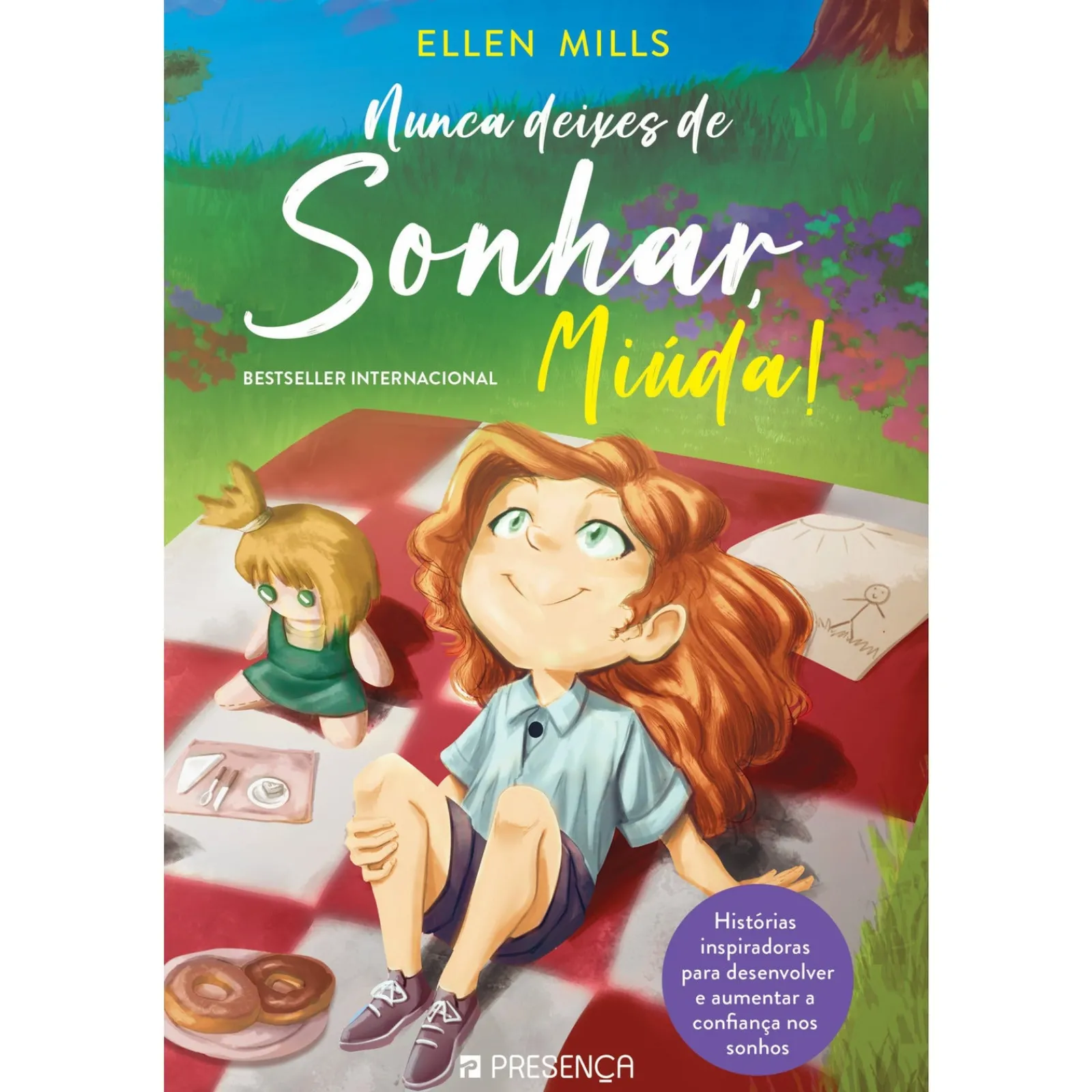 Presença Nunca Deixes de Sonhar, Miúda! de Ellen Mills^ Literatura Infantil