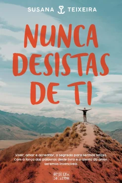 Oficina Do Livro Nunca Desistas de Ti de Susana Teixeira^ Desenvolvimento Pessoal