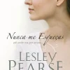 Asa Nunca Me Esqueças de Lesley Pearse^ Romance