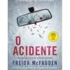 Alma Dos Livros O Acidente de Freida Mcfadden^ Policial