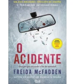 Alma Dos Livros O Acidente de Freida Mcfadden^ Policial