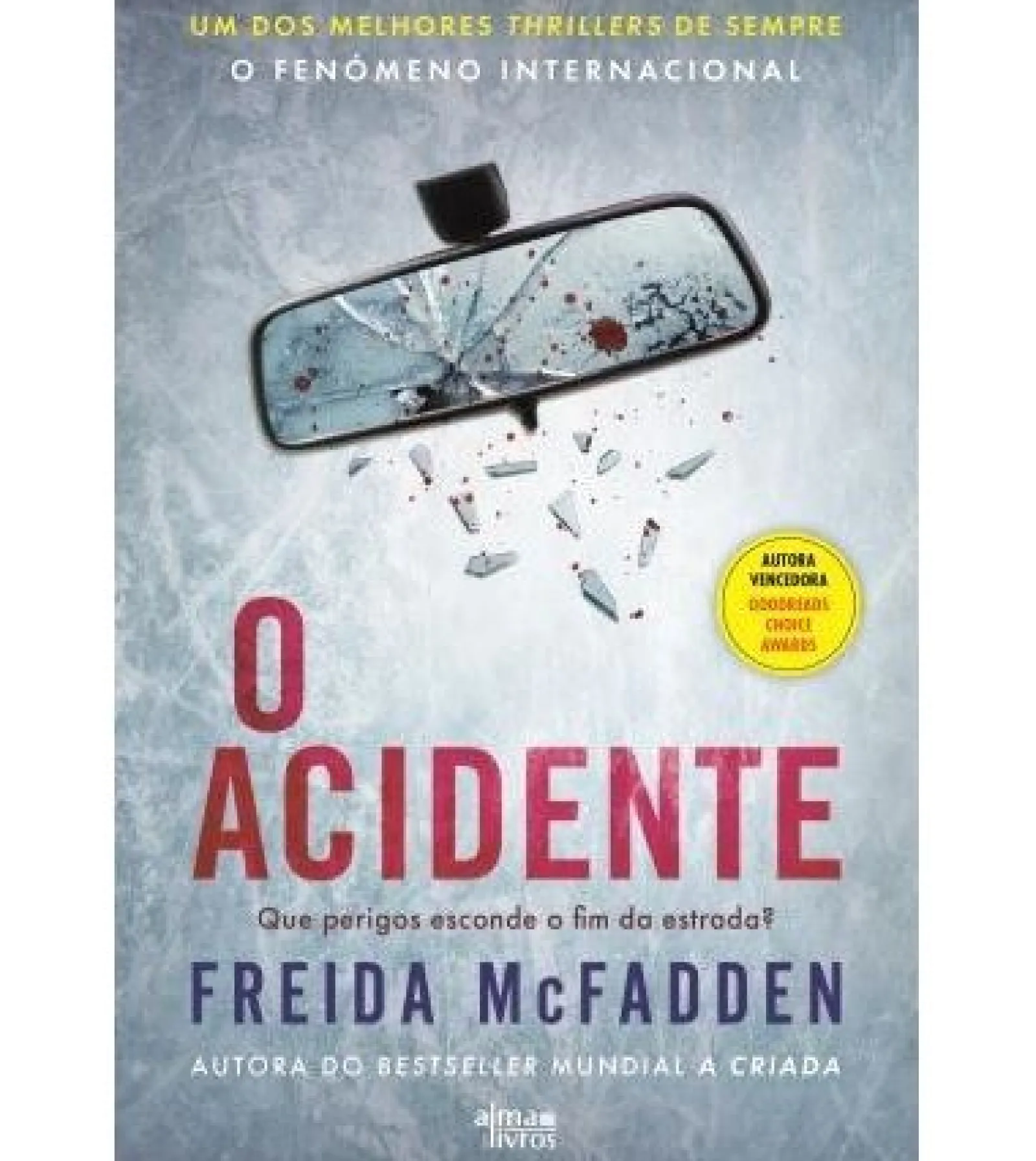 Alma Dos Livros O Acidente de Freida Mcfadden^ Policial