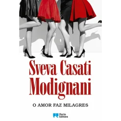 Porto Editora O Amor Faz Milagres de Sveva Casati Modignani^ Romance