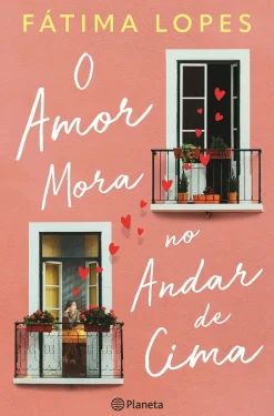 Planeta O Amor Mora no Andar de Cima de Fátima Lopes^ Romance