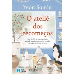 Porto Editora O Ateliê dos Recomeços de Yeon Somin^ Desenvolvimento Pessoal