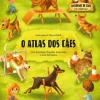 Texto Editora O Atlas dos Cães de Ester Dobiášová, Jana Sedlackova e Štepánka Sekaninová^ Conhecimento