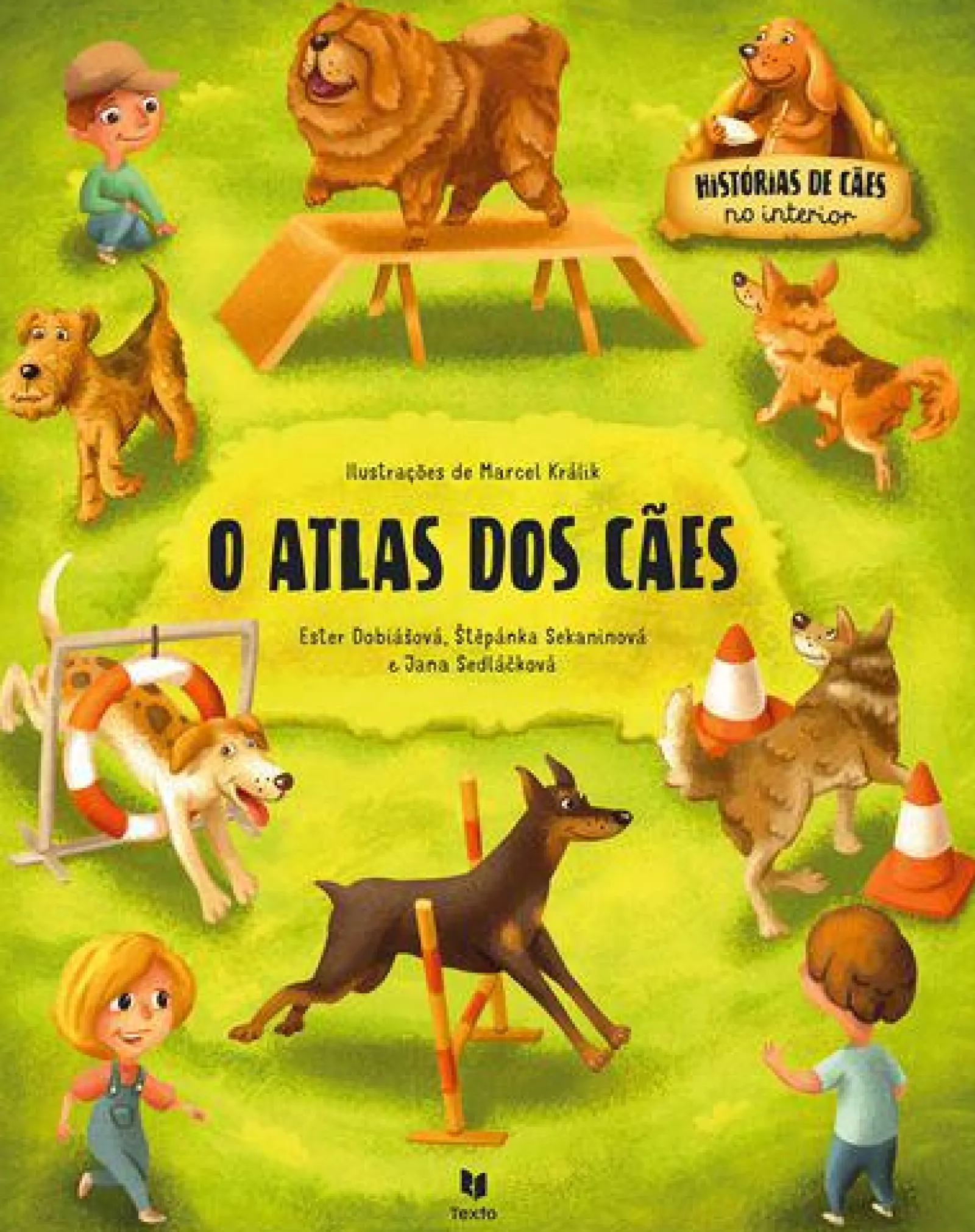 Texto Editora O Atlas dos Cães de Ester Dobiášová, Jana Sedlackova e Štepánka Sekaninová^ Conhecimento