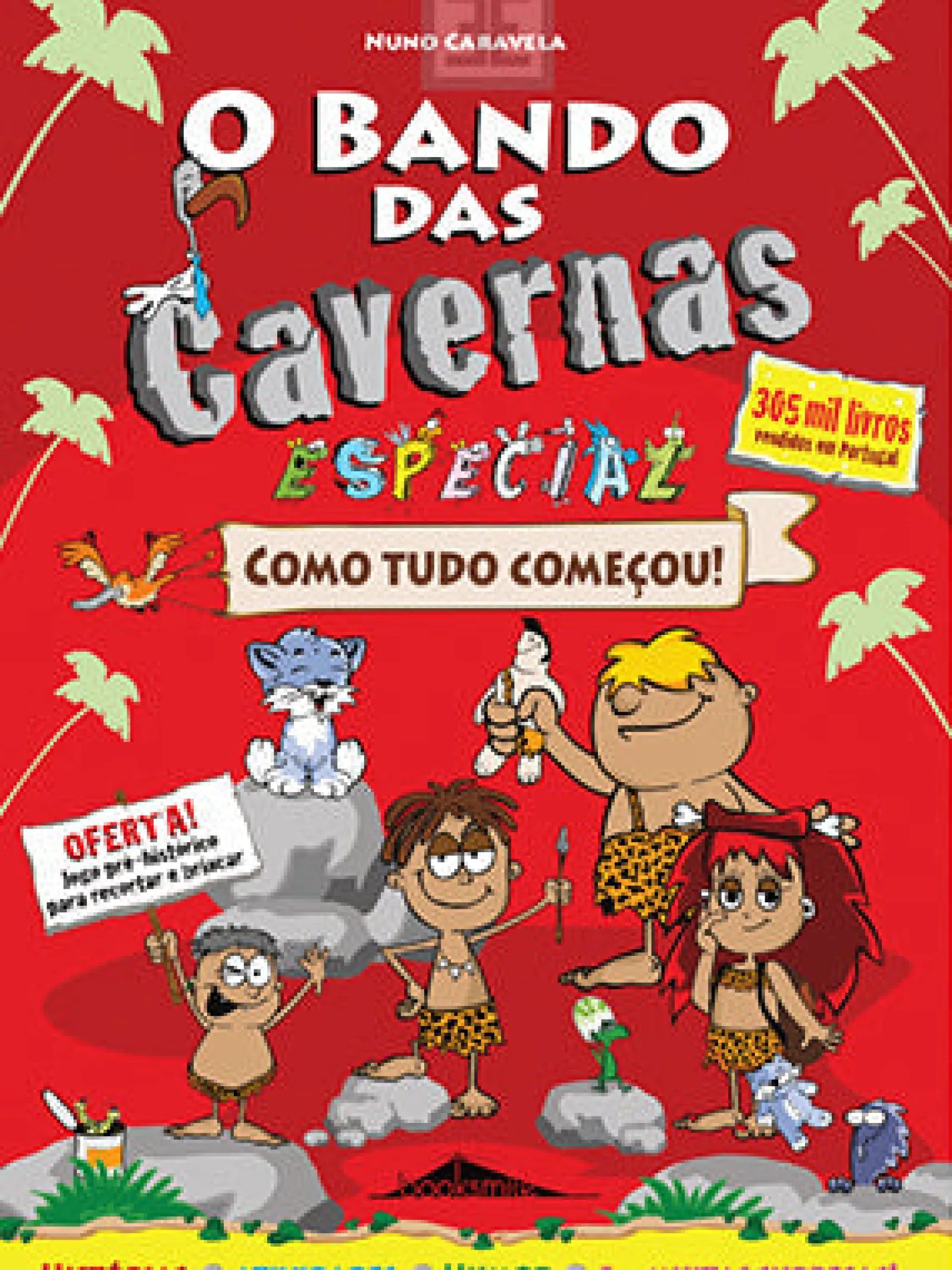 Booksmile O Bando das Cavernas 19 1/2 Especial de Nuno Caravela - Como Tudo Começou! (5ª Edição)^ Coleções Infantis