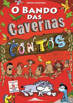 Booksmile O Bando das Cavernas de Nuno Caravela Contos^ Coleções Juvenis