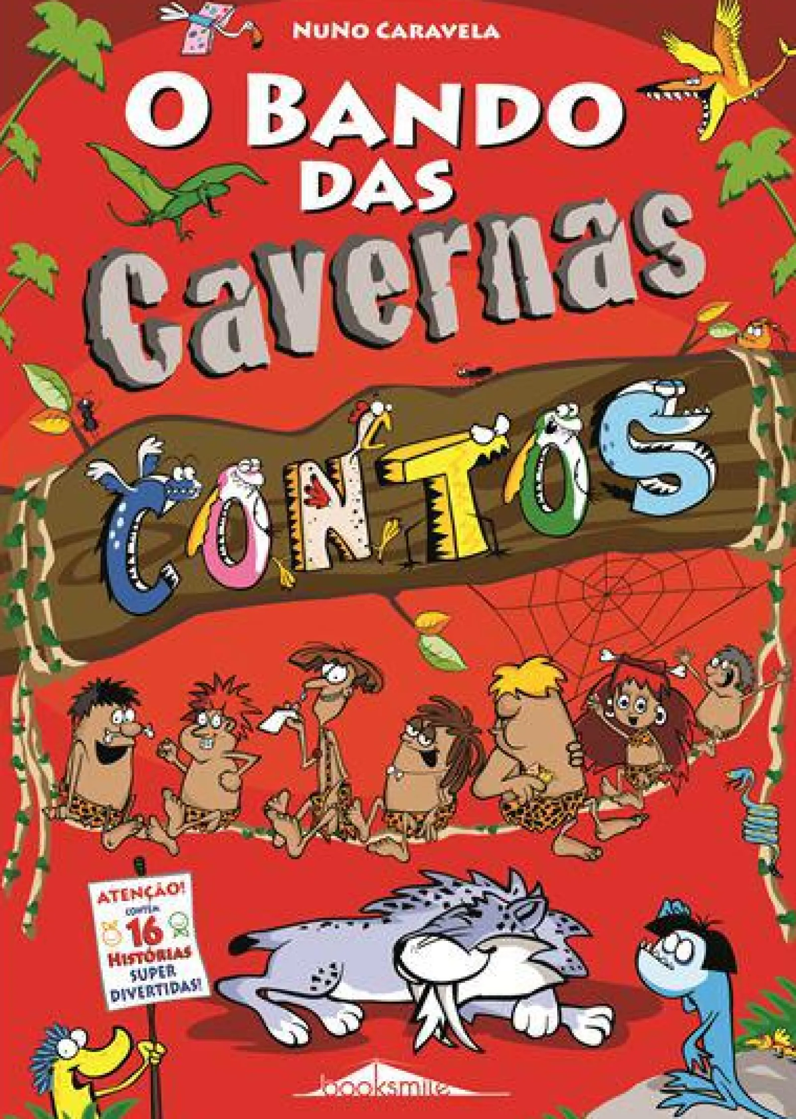 Booksmile O Bando das Cavernas de Nuno Caravela Contos^ Coleções Juvenis