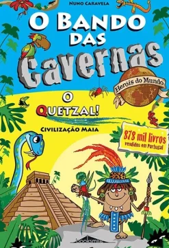 Booksmile O Bando das Cavernas - Heróis do Mundo 10 de Nuno Caravela - O Quetzal!^ Coleções Juvenis