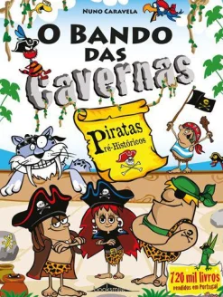 Booksmile O Bando das Cavernas 32: Piratas Pré-Históricos de Nuno Caravela^ Coleções Juvenis