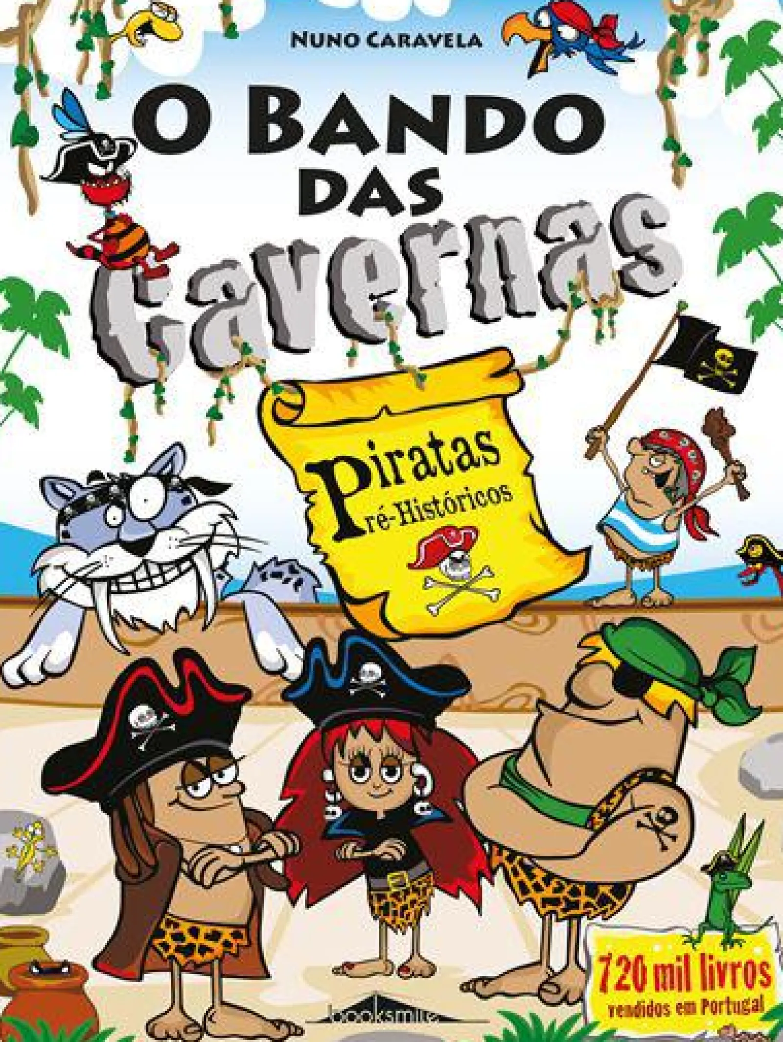 Booksmile O Bando das Cavernas 32: Piratas Pré-Históricos de Nuno Caravela^ Coleções Juvenis