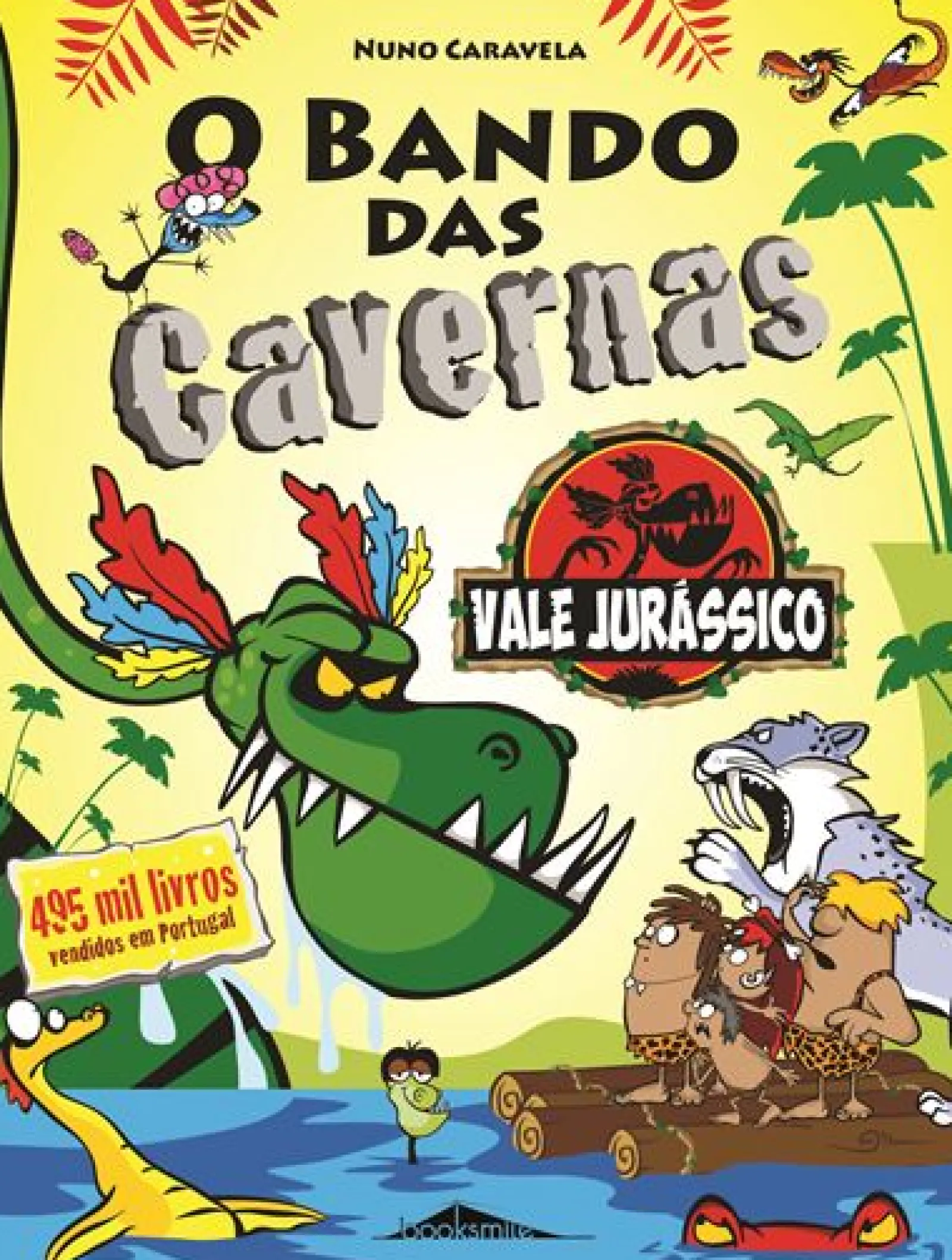 Booksmile O Bando das Cavernas N.º 25 de Nuno Caravela Vale Jurássico^ Coleções Juvenis