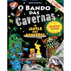Note! Online O Bando das Cavernas N.º 26 de Nuno Caravela O Jantar dos Monstros^ Coleções Juvenis