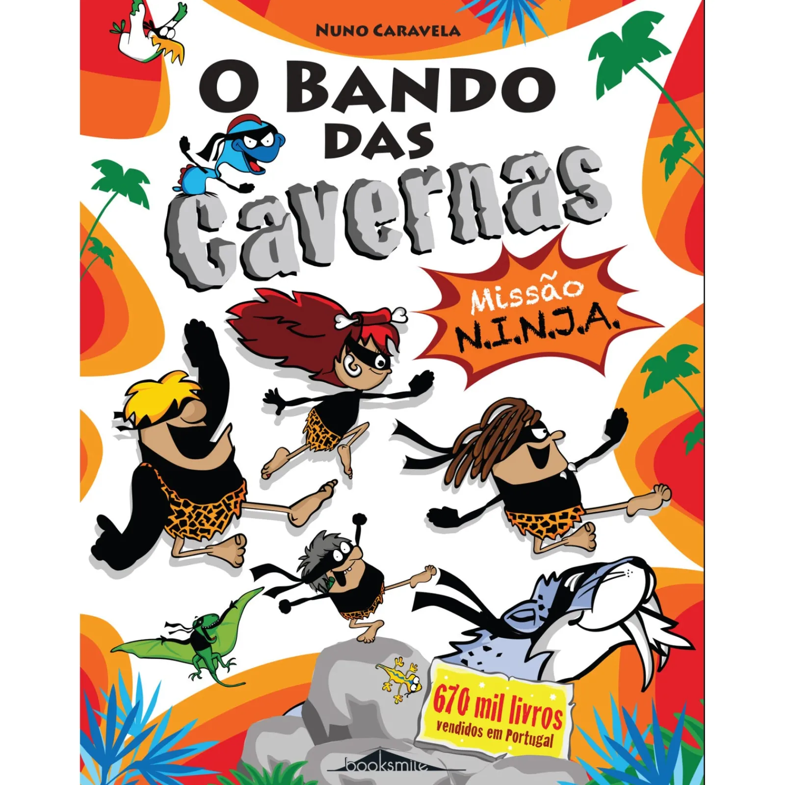 Note! Online O Bando das Cavernas N.º 30 de Nuno Caravela Missão N.I.N.J.A.^ Coleções Juvenis