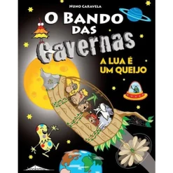 Booksmile O Bando das Cavernas N.º 7 de Nuno Caravela A Lua é um Queijo (9ª Edição)^ Coleções Juvenis