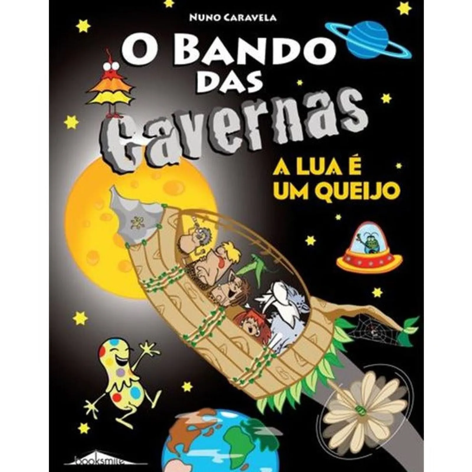 Booksmile O Bando das Cavernas N.º 7 de Nuno Caravela A Lua é um Queijo (9ª Edição)^ Coleções Juvenis