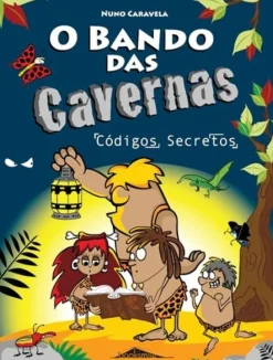 Booksmile O Bando das Cavernas N.º 4 de Nuno Caravela Códigos Secretos (10ª Edição)^ Coleções Juvenis