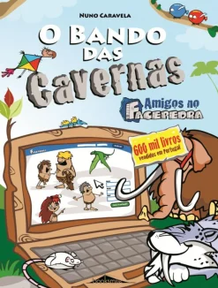 Booksmile O Bando das Cavernas N.º 8 de Nuno Caravela Amigos no Facepedra (10ª Edição)^ Coleções Juvenis